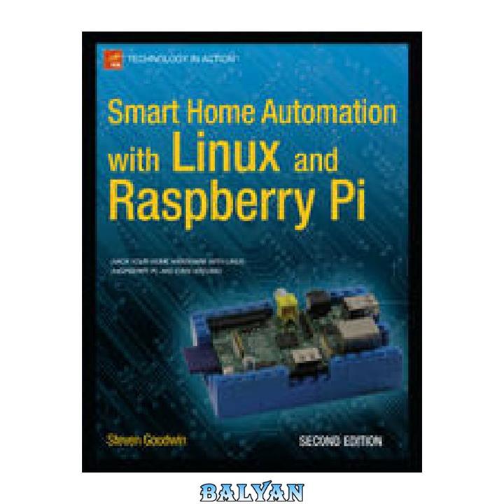 دانلود کتاب Smart Home Automation with Linux and Raspberry Pi